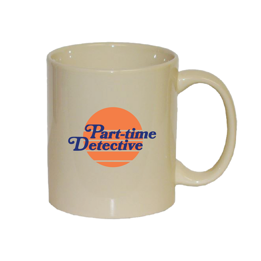 Part-Time Detective Mug